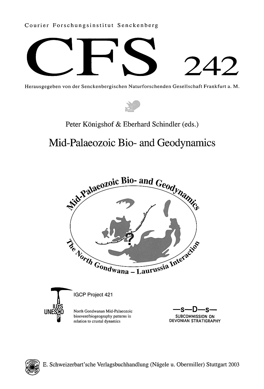 Cover image of:  - Mid-Palaeozoic Bio- and Geodynamics. The North Gondwana - 
Laurussia Interaction. Proceedings Volume of the 15th Internat. Senckenberg Conf.
Frankfurt, May 11-21,2001. Joint Meeting: Internat. Geolog.
Correlation Programme IGCP, No. 421 and Subcomm. on Devonian 
Stratigraphy SDS
