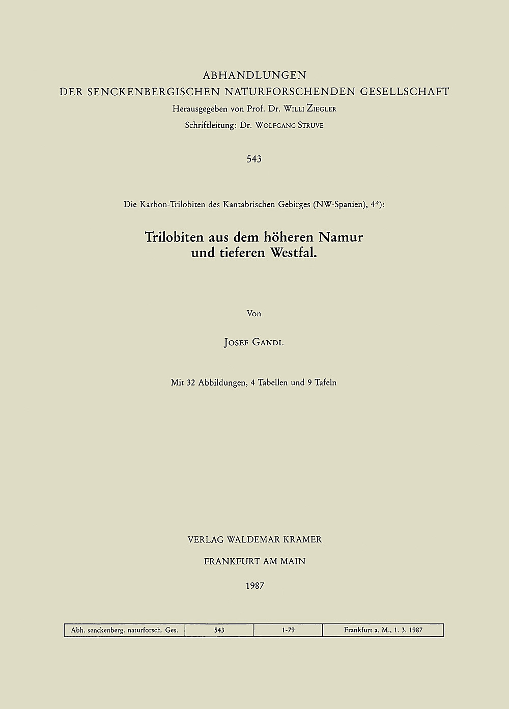 Cover image of: Josef Gandl - Die Karbon-Trilobiten des Kantabrischen Gebirges 
(NW-Spanien) 4. Trilobiten aus dem höheren Namur und tieferen Westfal