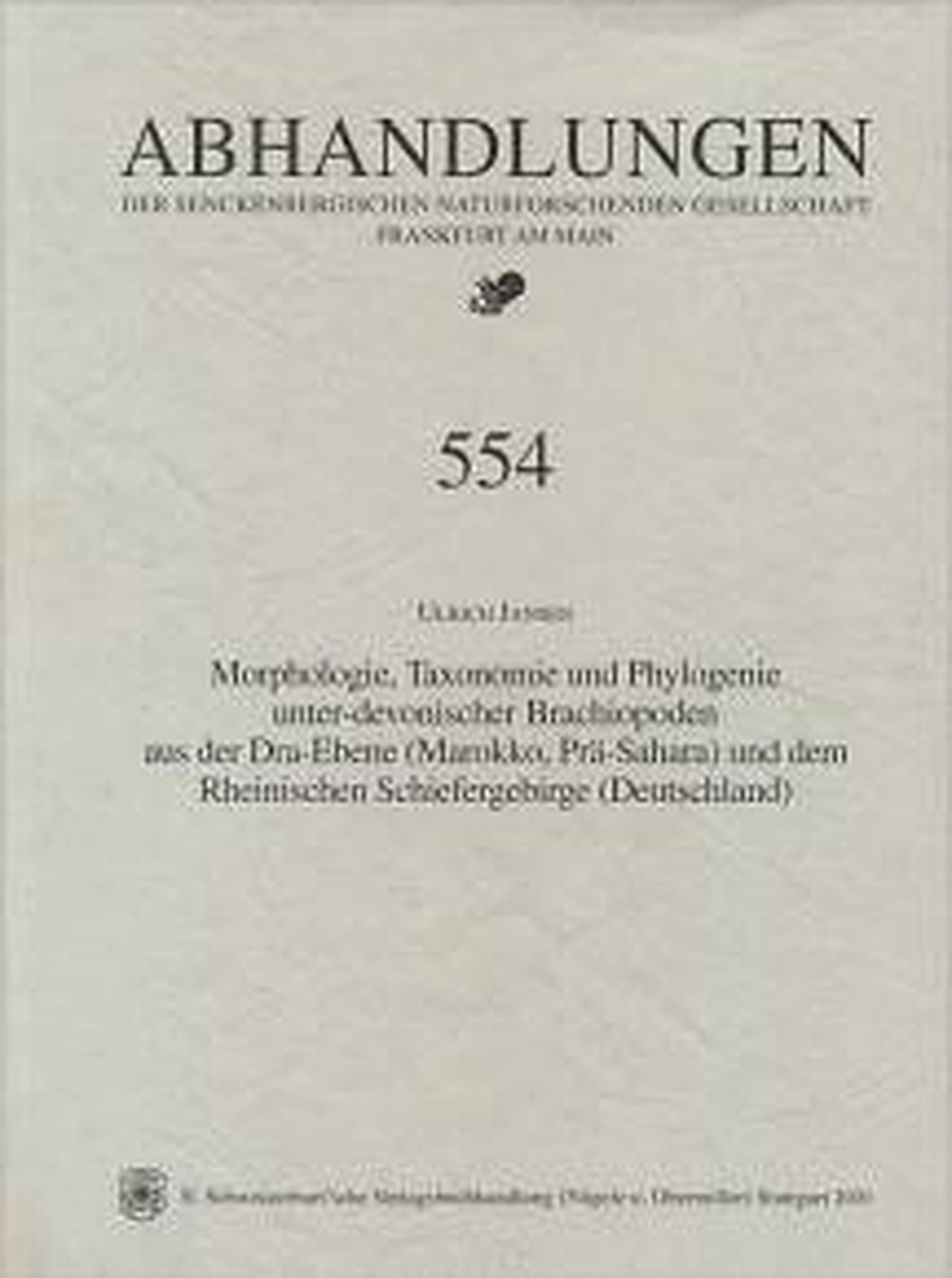 Cover image of: Ulrich Jansen - Morphologie, Taxonomie und Phylogenie unter-devonischer 
Brachiopoden aus der Dra-Ebene (Marokko, Prä-Sahara) und 
dem Rheinischen Schiefergebirge (Deutschland) 