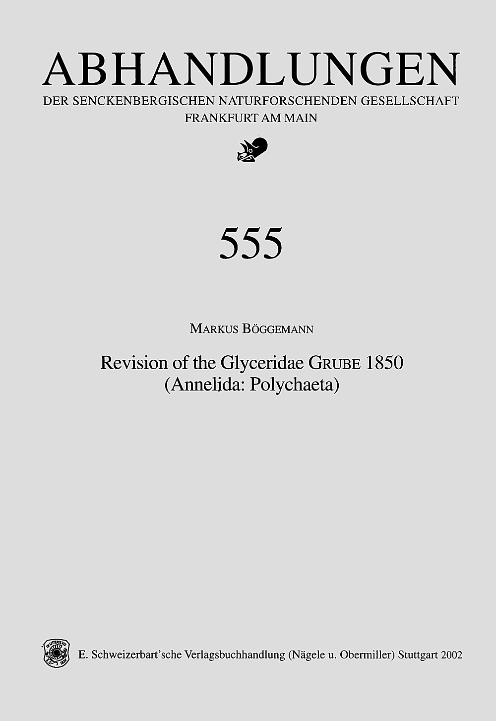 Cover image of: Markus Böggemann - Revision of the Glyceridae GRUBE 1850 (Annelida: Polychaeta) 
 