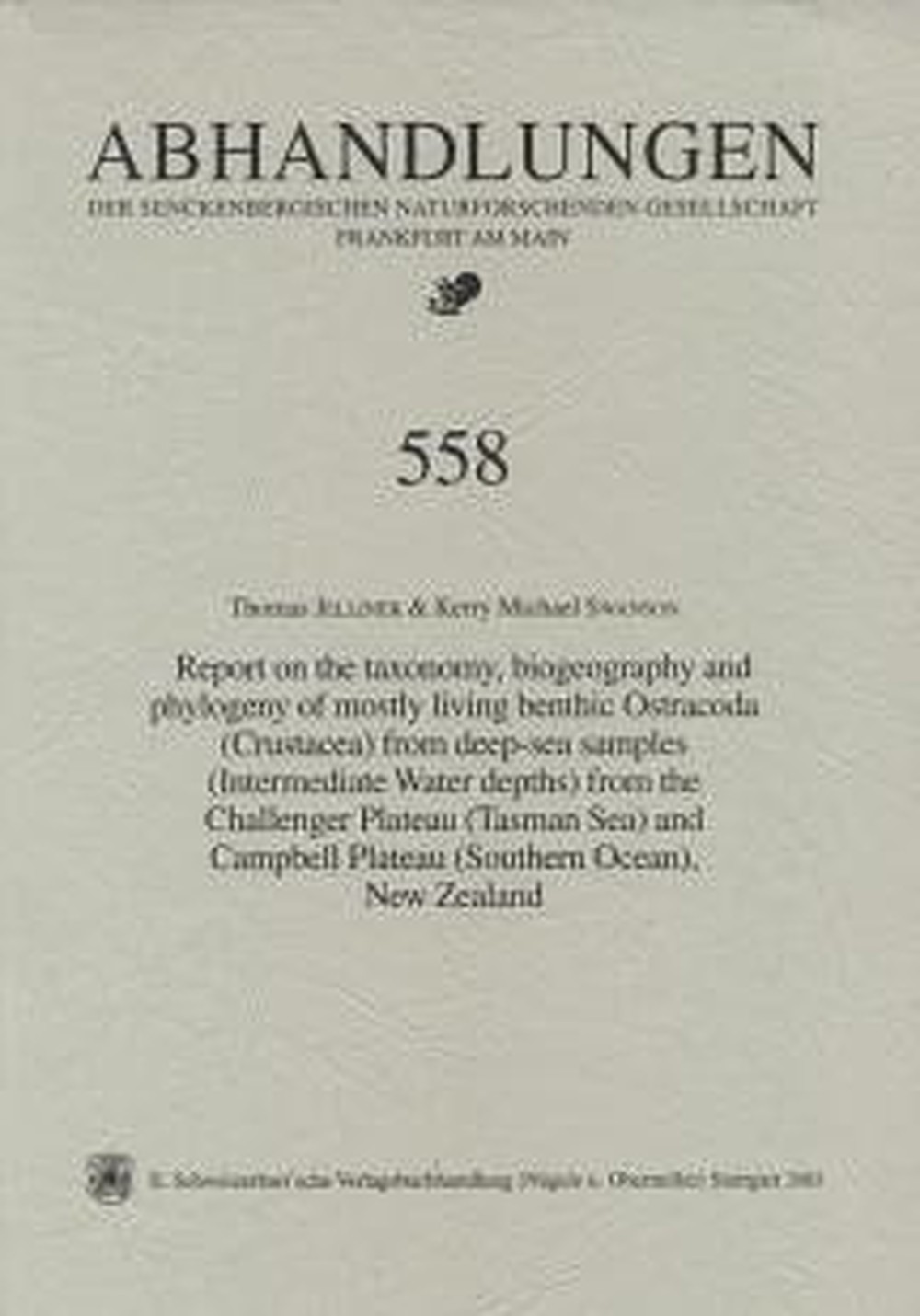 Cover image of: Thomas Jellinek; Kerry Michael Swanson - Report on the taxonomy, biogeography and phylogeny of mostly 
living benthic Ostracoda (Crustacea) from deep-sea samples 
(Intermediate Water depths) from the Challenger Plateau 
(Tasman Sea) and Campbell Plateau (Southern Ocean), 
New Zealand 