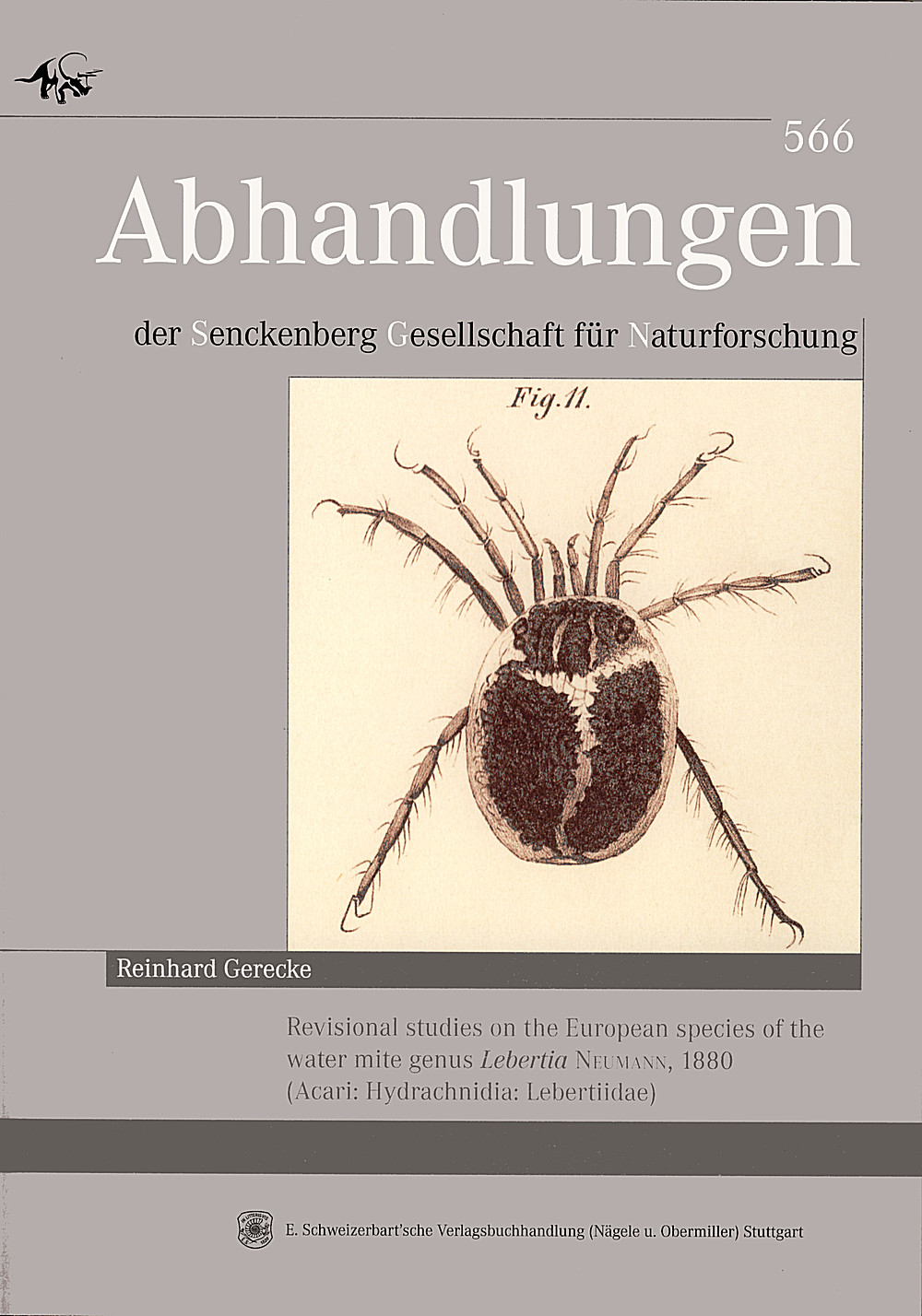 Cover image of: Reinhard Gerecke - Revisional studies on the European species of the water mite genus <i>Lebertia</i> Neuman, 1880 (Acari: Hydrachnidia: Lebertiidae) 