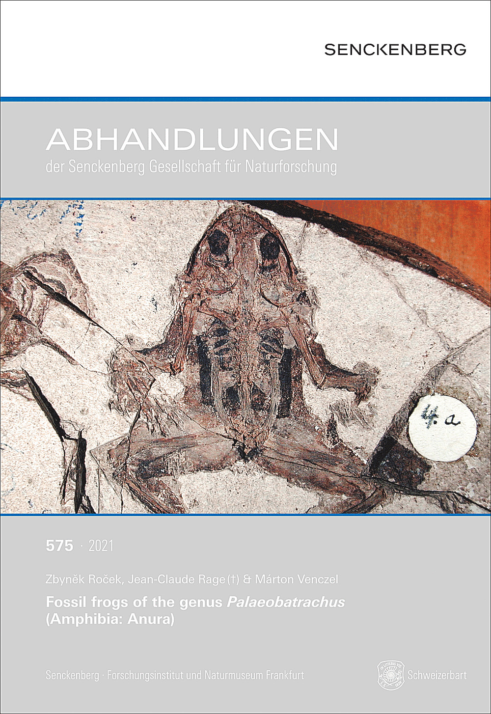 Zbyněk Roček; Jean-Claude Rage; Márton Venczel: Fossil frogs of the genus <i>Palaeobatrachus</i> (Amphibia: Anura) 