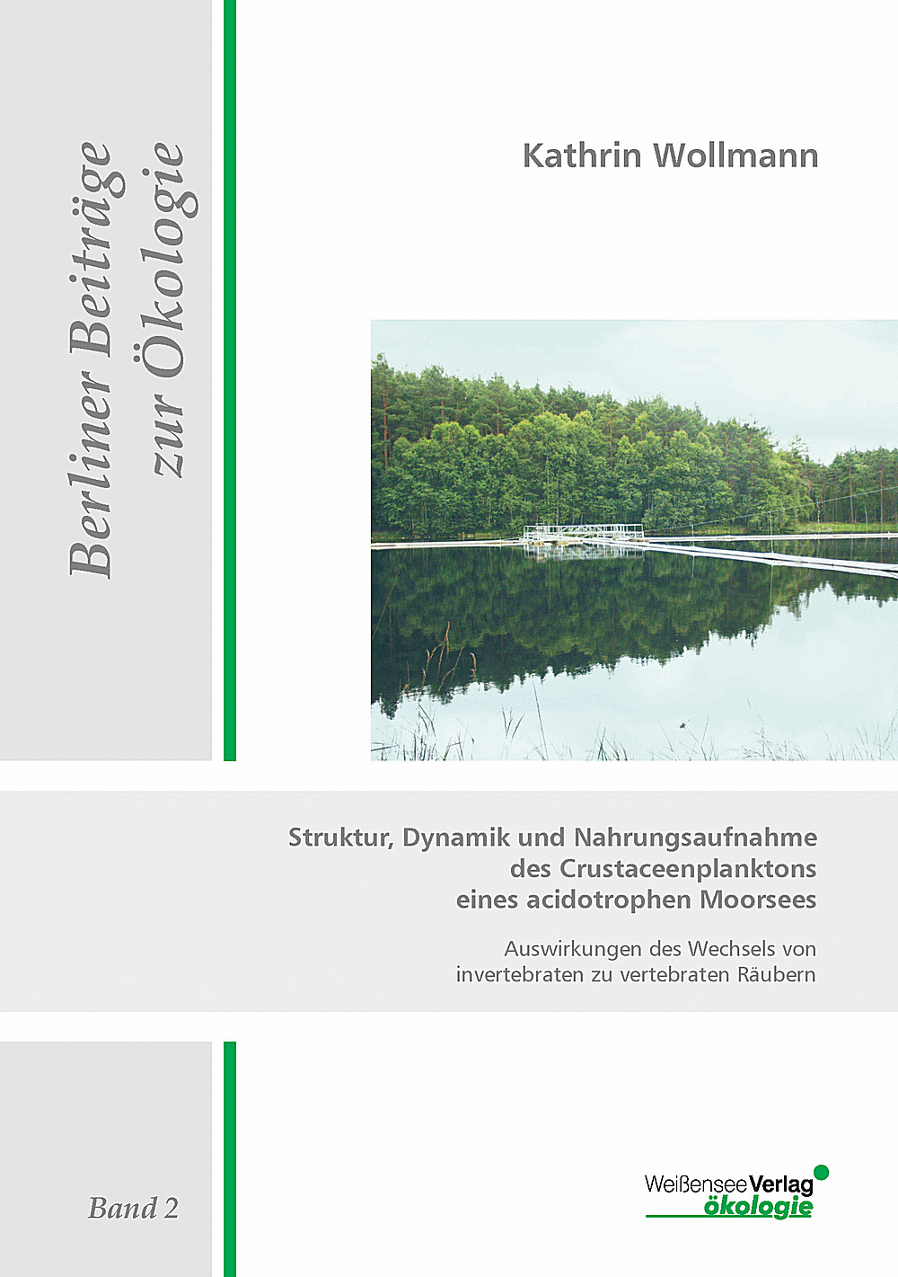 Cover image of: Kathrin Wollmann - Struktur, Dynamik und Nahrungsaufnahme des Crustaceenplanktons eines acidotrophen Moorsees Auswirkungen des Wechsels von invertebraten zu vertebraten Räubern