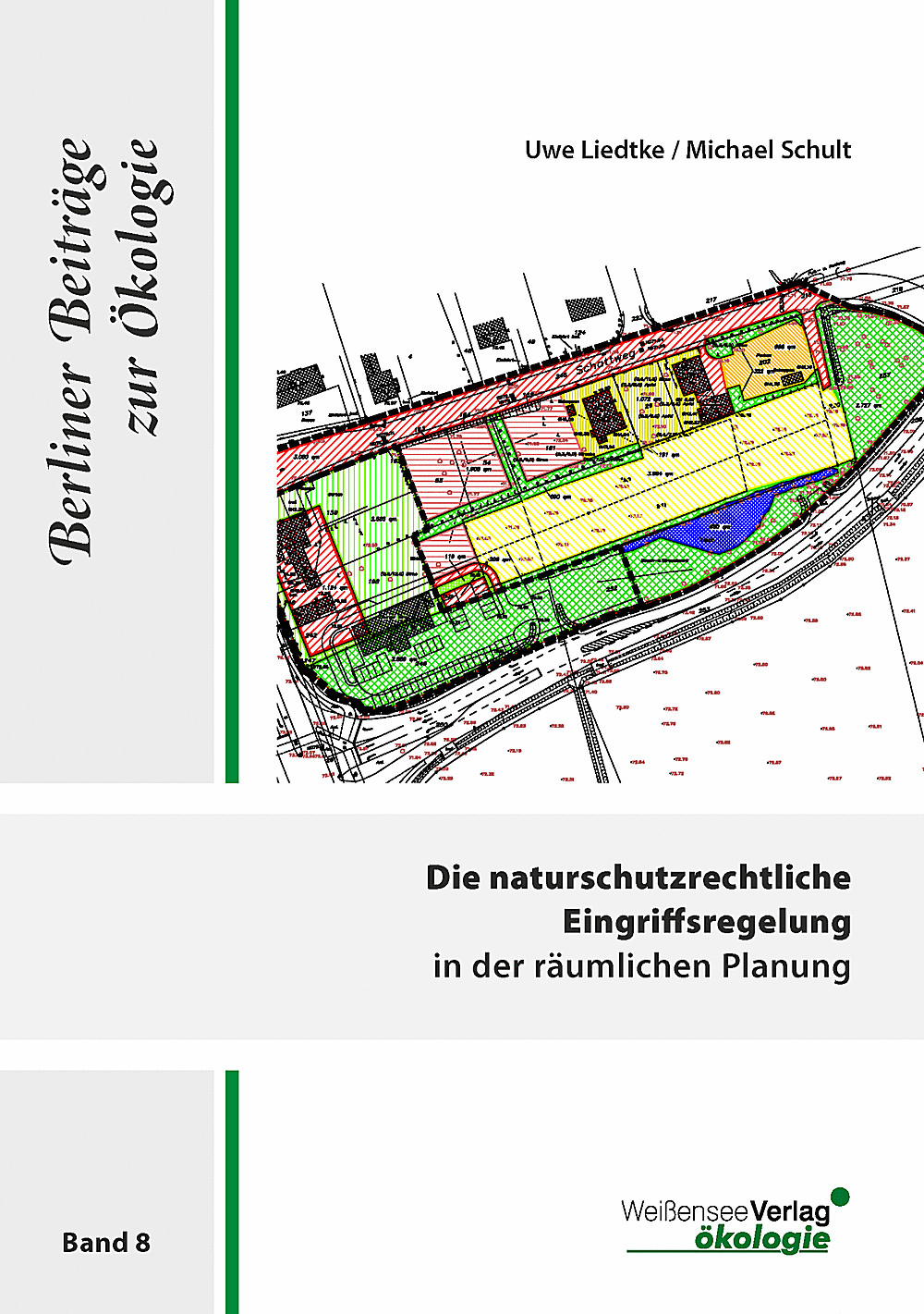 Cover image of: Uwe Liedtke; Michael Schult - Die naturschutzrechtliche Eingriffsregelung in der räumlichen Planung Tendenzen und Perspektiven am Beispiel der verbindlichen Bauleitplanung im Kreis Unna