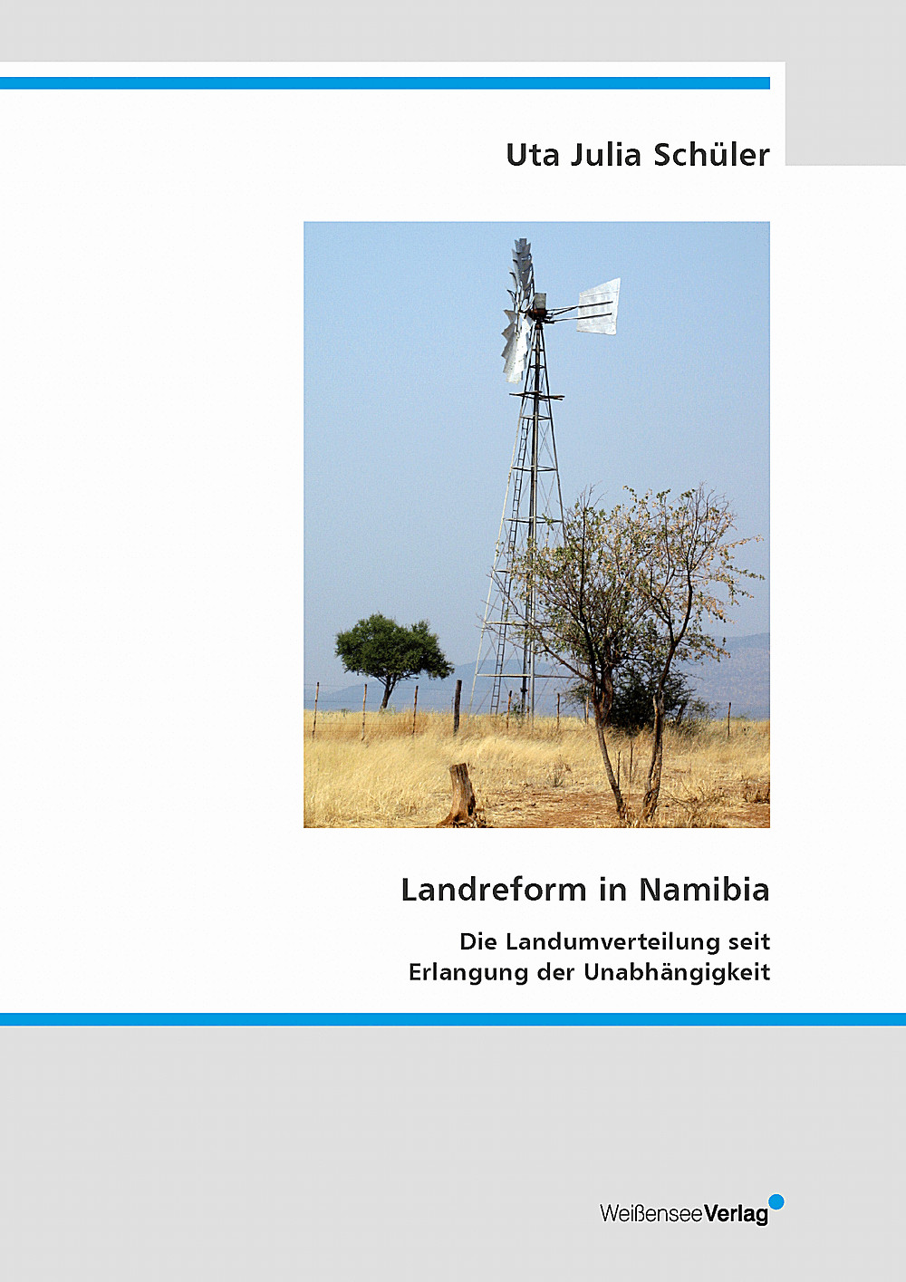 Umschlagbild des Buches: Uta Julia Schüler - Landreform in Namibia Die Landumverteilung seit Erlangung der Unabhängigkeit
