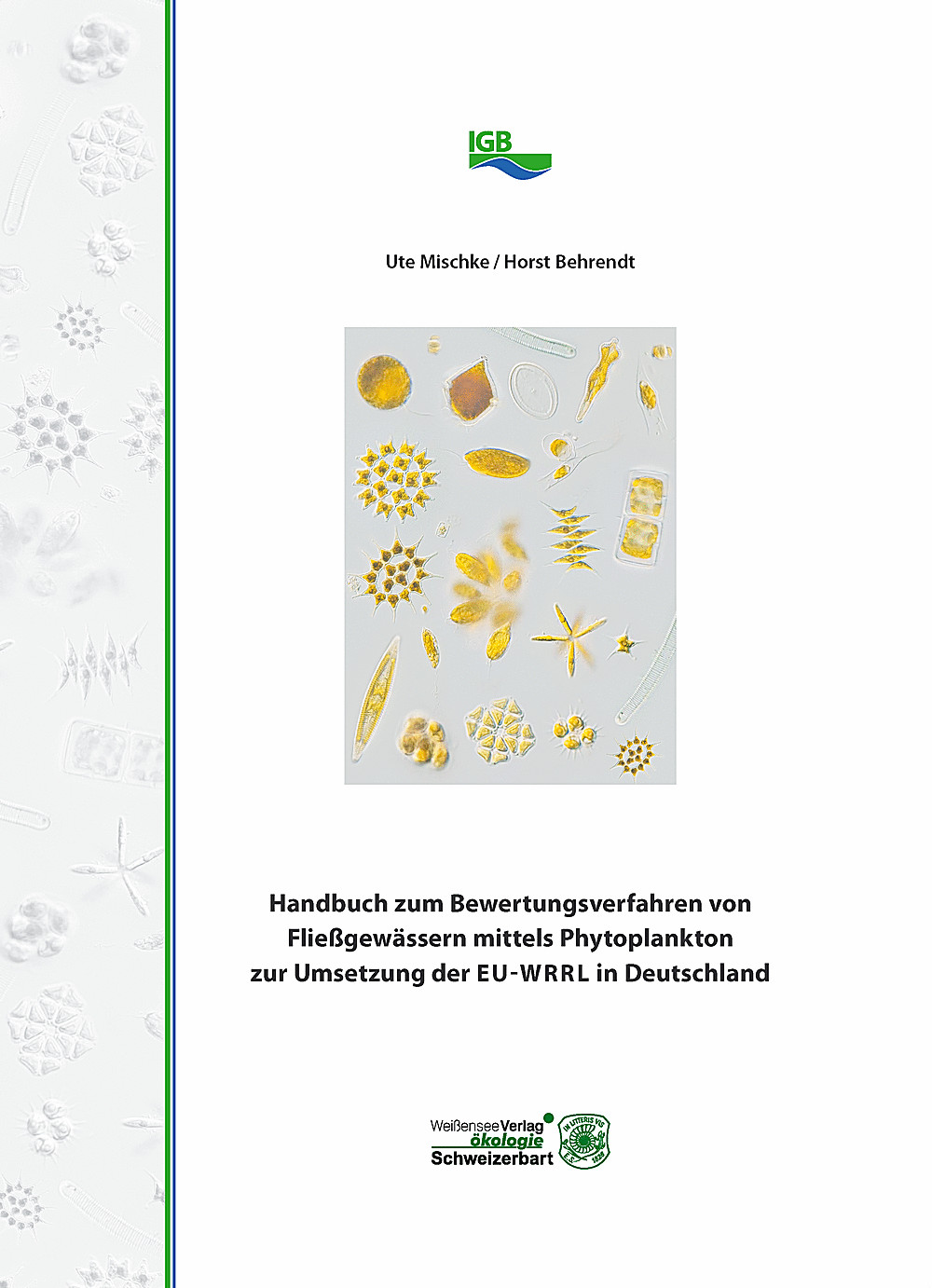 Cover image of: Ute Mischke; Horst Behrendt - Handbuch zum Bewertungsverfahren von Fließgewässern mittels Phytoplankton zur Umsetzung der EU-WRRL in Deutschland 