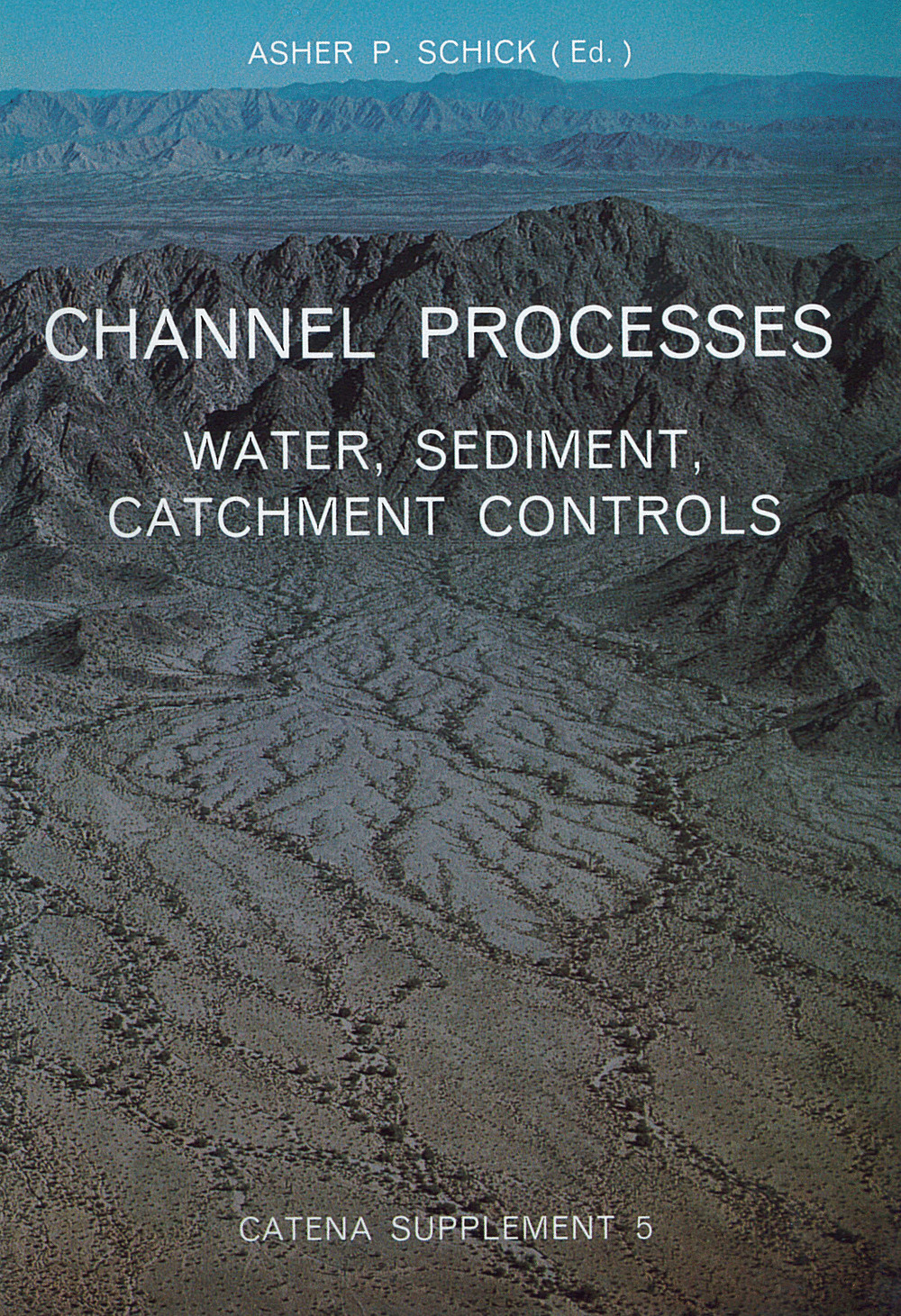 Cover image of:  - Channel Processes Water, Sediment, Catchment Controls