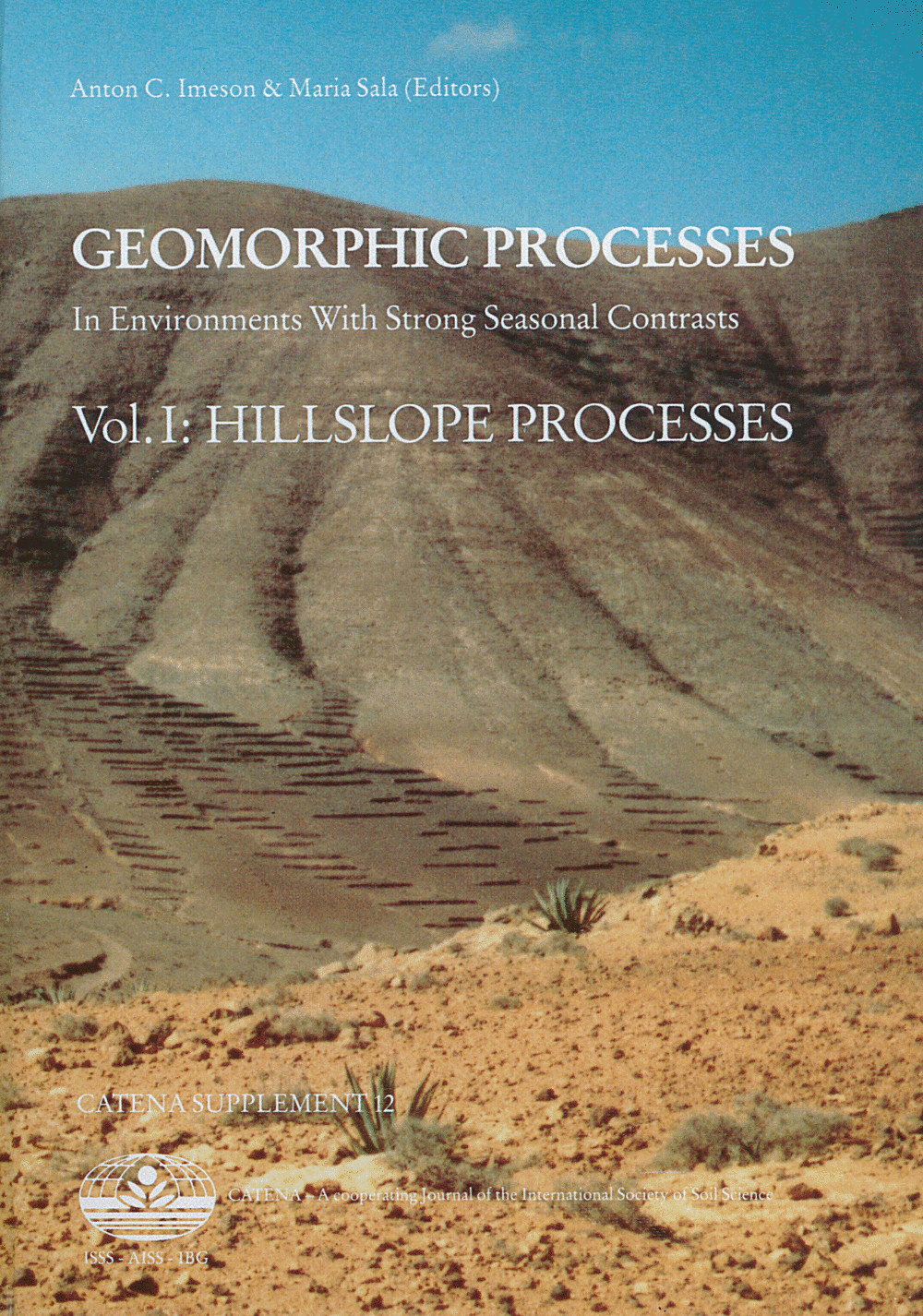 Cover image of:  - Geomorphic Processes <br>
In Environments with Strong Seasonal Contrasts Vol. I: Hillslope Processes<br>
Selected papers of the 