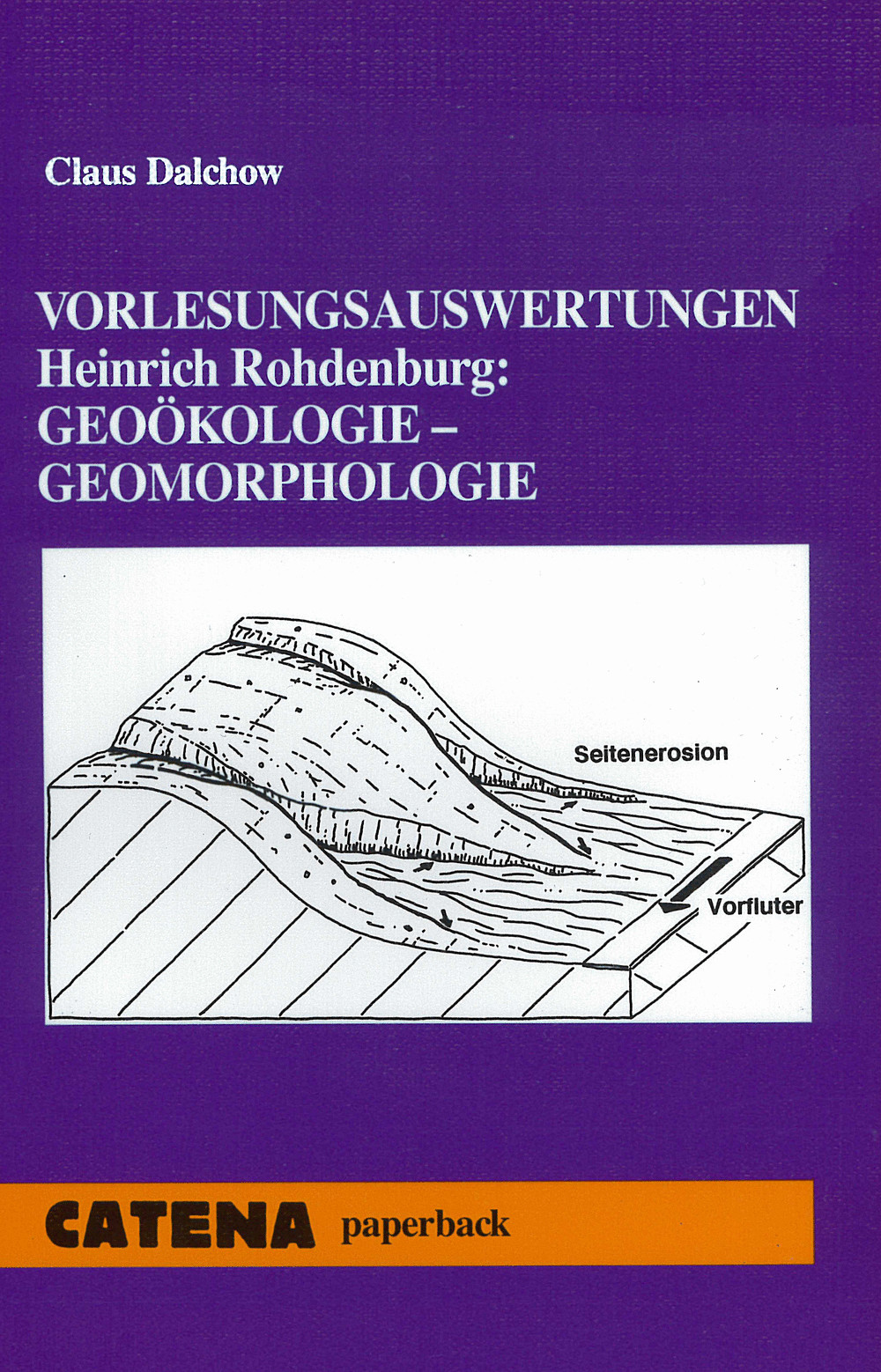 Cover image of: Claus Dalchow - Vorlesungsauswertungen Heinrich Rohdenburg: Geoökologie - Geomorphologie 