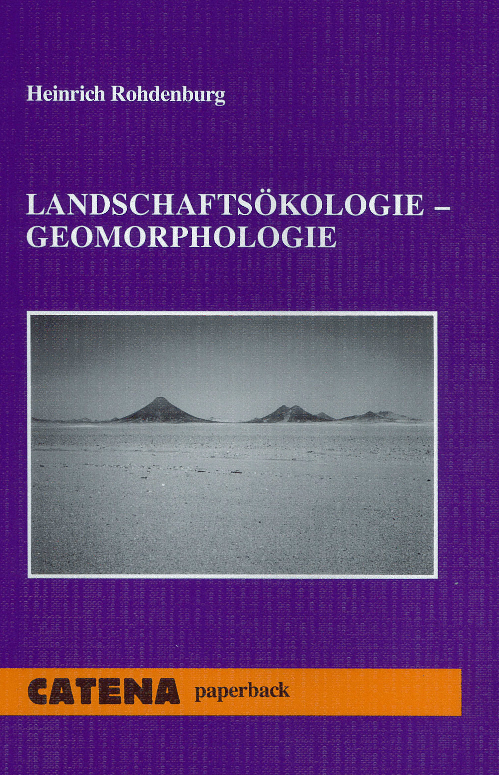 Cover image of: Heinrich Rohdenburg - Landschaftsökologie - Geomorphologie 