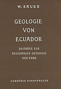 Cover image of: The Geology of Ecuador. With a contribution by Hannfrit Putzer
on mineral raw materials in Ecuador