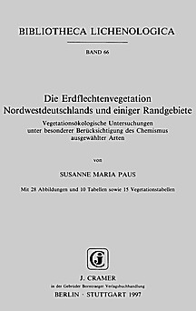 Cover image of: The lichen vegetation of Northwestern Germany and some 
some adjacent areas. Their vegetation ecology under 
consideration of the chemistry of selected species
