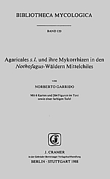 Cover image of: Agaricales s.l. and their mycorrhizas in the Nothofagus forests of Central Chile