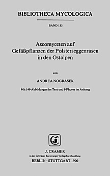 Cover image of: The ascomycete flora upon vascular plants of the Caricetum firmae in the Eastern Alps