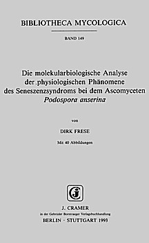Cover image of: Molecular biology of the physiological phenomena of the
senescence syndrome of <i>Podospora anserina</i> (Ascomycetes)