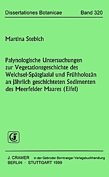Cover image of: Palynological study of the vegetation history of annually bedded
sediments of the Meerfeld Maar (Eifel, Germany) during
the Weichsel-Glacial and the Early Holocene