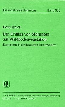 Cover image of: The influence of disturbances of the soil on forest vegetation. Experiments conducted in three beech forests in 
Northern Hessia (Germany)
