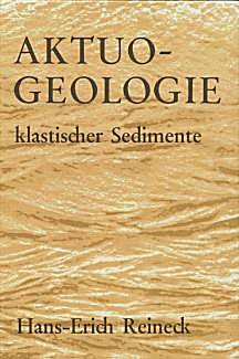 Cover image of: The geology and sedimentology of recent clastic sediments