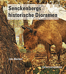 Cover image of: Historical dioramas of the Senckenberg Museum, Frankfurt, Germany