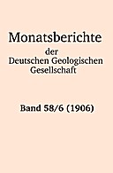 Cover image of: Monatsberichte der Deutschen Geologischen Gesellschaft Band 58 Heft 6